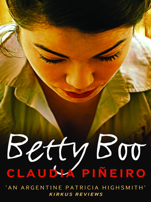 Title details for Betty Boo by Claudia Piñeiro - Available
